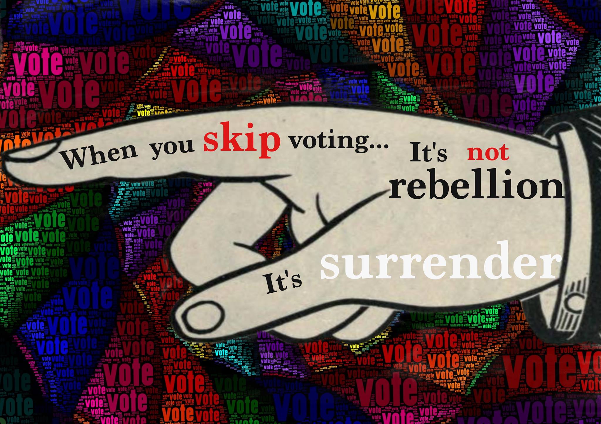 Skipping voting is not rebellion its surrender